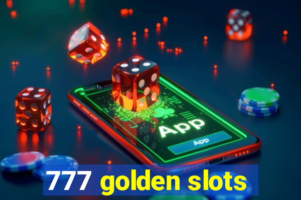 777 golden slots